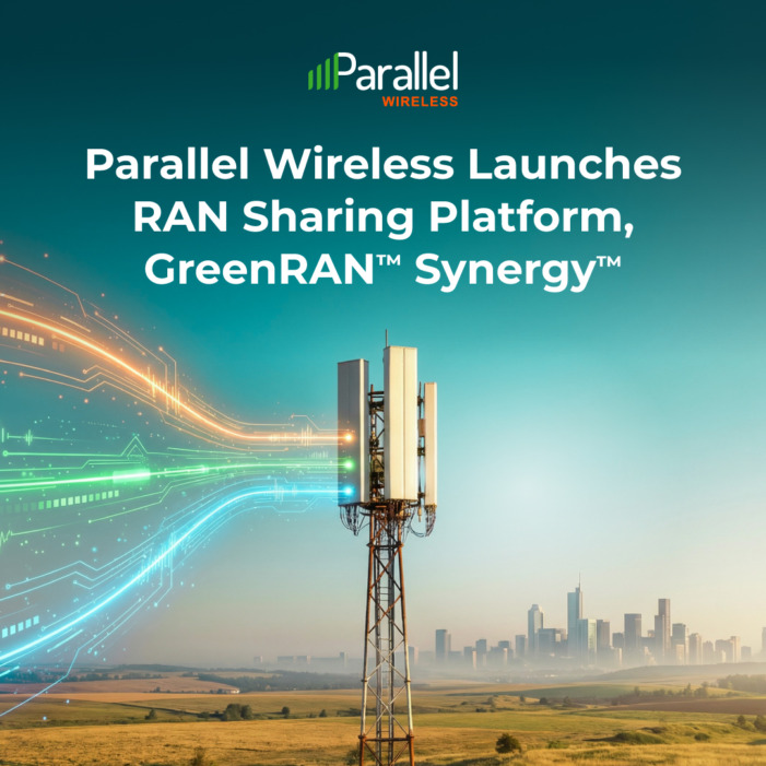 Parallel Wireless Launches GreenRAN™ Synergy™, a RAN Sharing Platform Enabling Multi-Operator Infrastructure at Scale